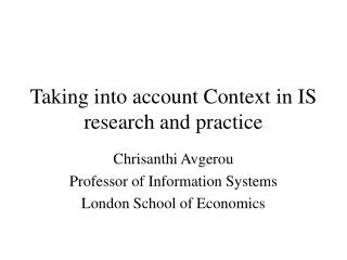 Taking into account Context in IS research and practice