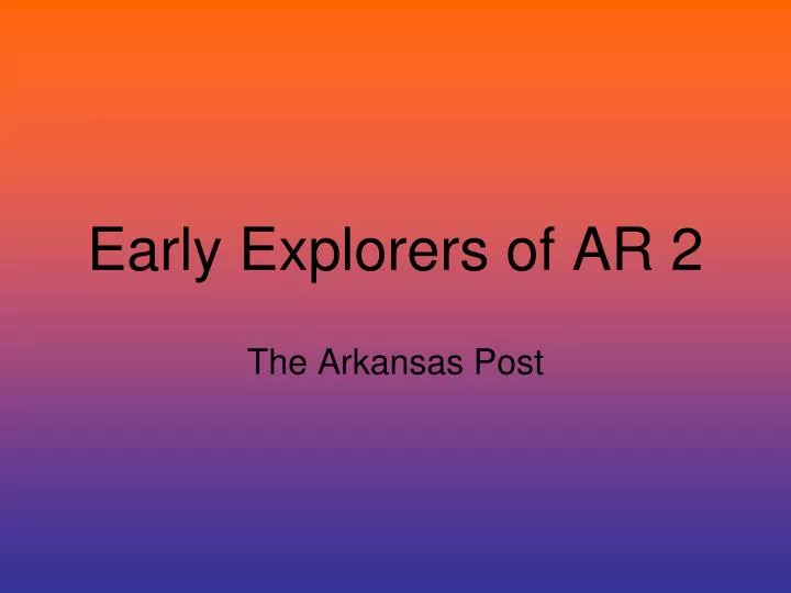 early explorers of ar 2
