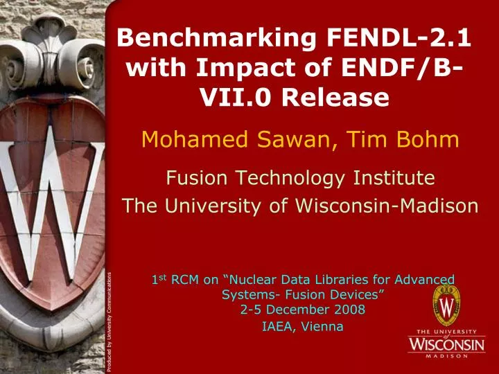 benchmarking fendl 2 1 with impact of endf b vii 0 release