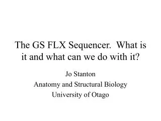 The GS FLX Sequencer. What is it and what can we do with it?