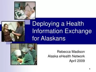 Deploying a Health Information Exchange for Alaskans