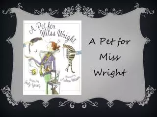 A Pet for Miss Wright