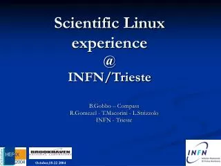 Scientific Linux experience @ INFN/Trieste