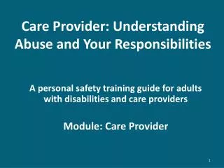 Care Provider: Understanding Abuse and Your Responsibilities