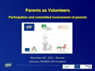 Parents as Volunteers Participation and committed involvement of parents