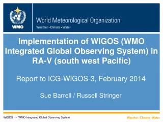 Implementation of WIGOS (WMO Integrated Global Observing System) in RA-V (south west Pacific)