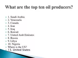 What are the top ten oil producers?