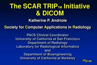 The SCAR TRIP TM Initiative &amp; DICOM