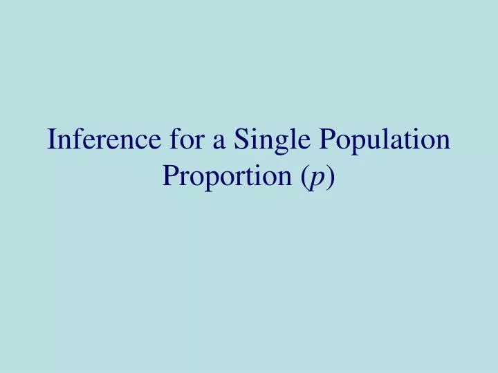 inference for a single population proportion p