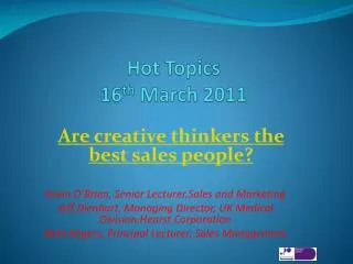 Hot Topics 16 th March 2011