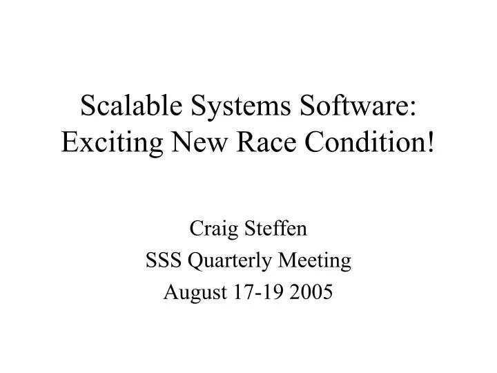 scalable systems software exciting new race condition