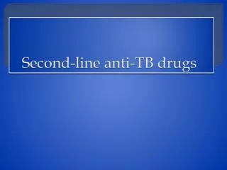 Second-line anti-TB drugs