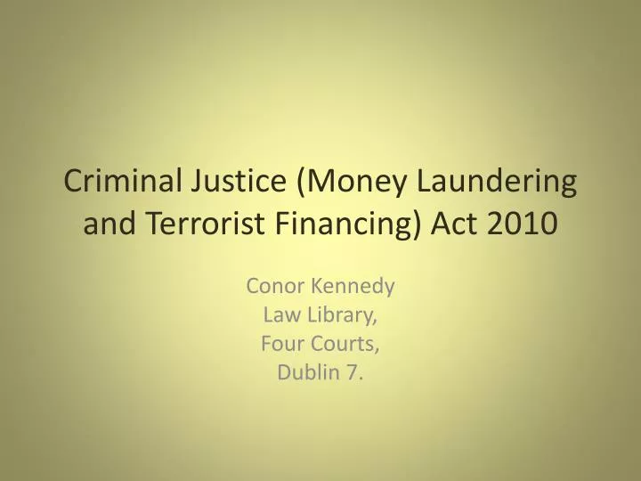 criminal justice money laundering and terrorist financing act 2010