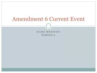 Amendment 6 Current Event