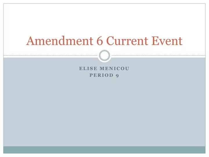 amendment 6 current event
