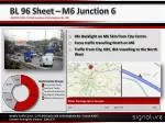 BL 96 Sheet – M6 Junction 6 - slide 1