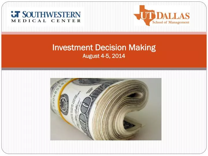 investment decision making august 4 5 2014