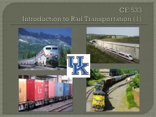 CE 533 Introduction to Rail Transportation (1)