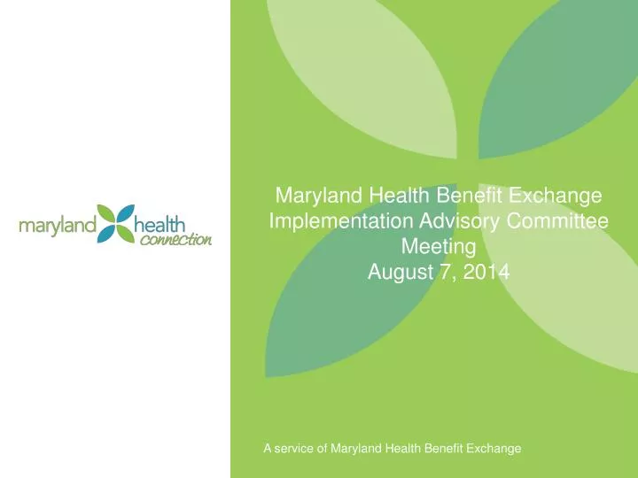 maryland health benefit exchange implementation advisory committee meeting august 7 2014