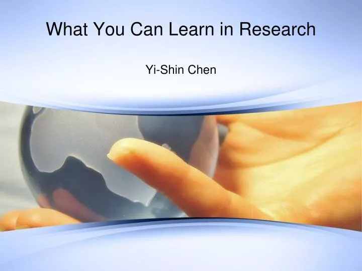what you can learn in research