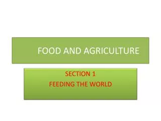 FOOD AND AGRICULTURE