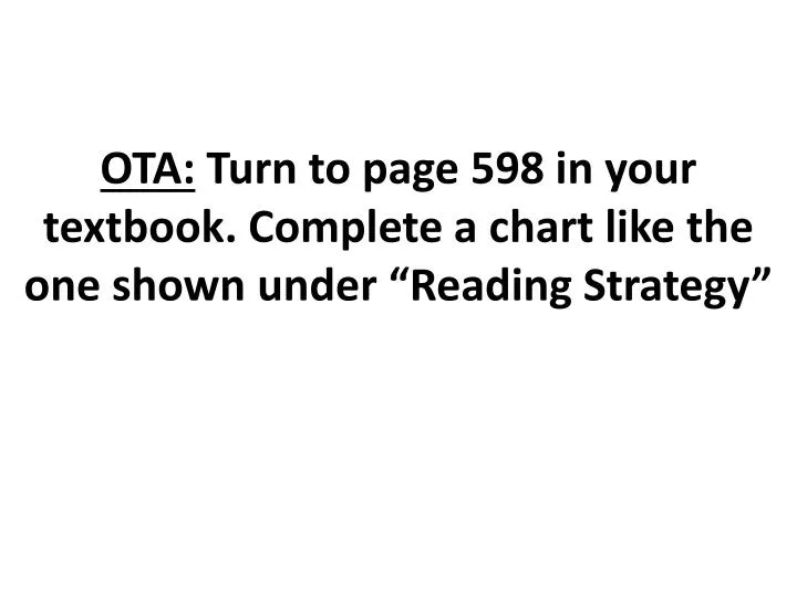 ota turn to page 598 in your textbook complete a chart like the one shown under reading strategy