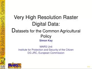 Very High Resolution Raster Digital Data: D atasets for the Common Agricultural Policy