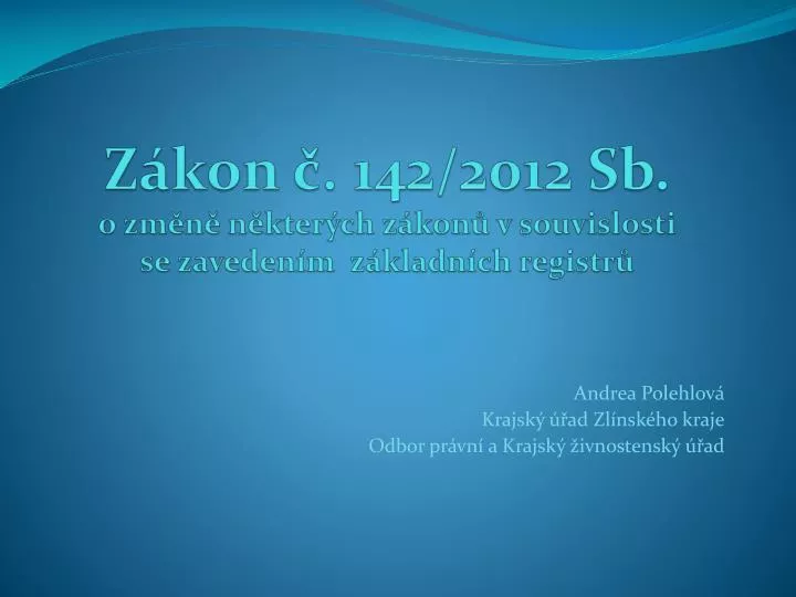 z kon 142 2012 sb o zm n n kter ch z kon v souvislosti se zaveden m z kladn ch registr