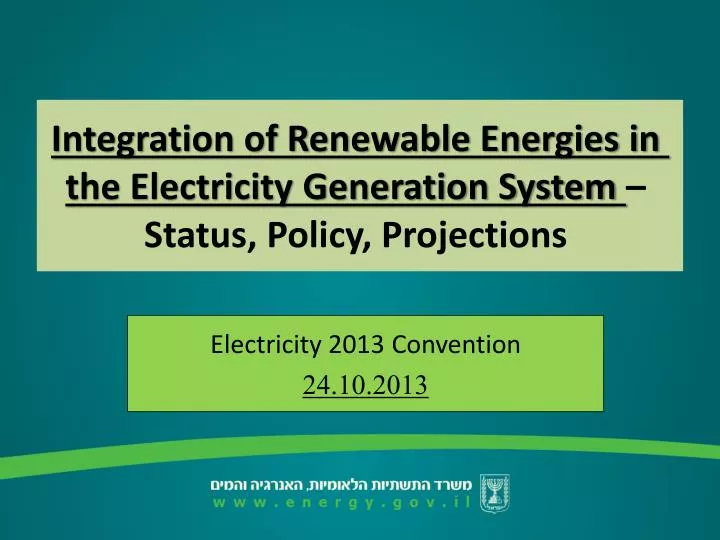 integration of renewable energies in the electricity generation system status policy projections