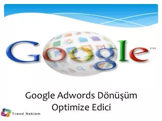 Google Adwords Dönüşüm Optimize Edici