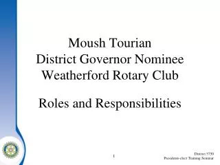 Moush Tourian District Governor Nominee Weatherford Rotary Club