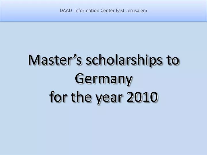master s scholarships to germany for the year 2010