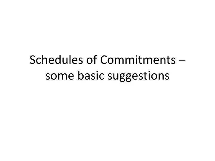 schedules of commitments some basic suggestions