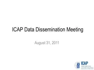 ICAP Data Dissemination Meeting