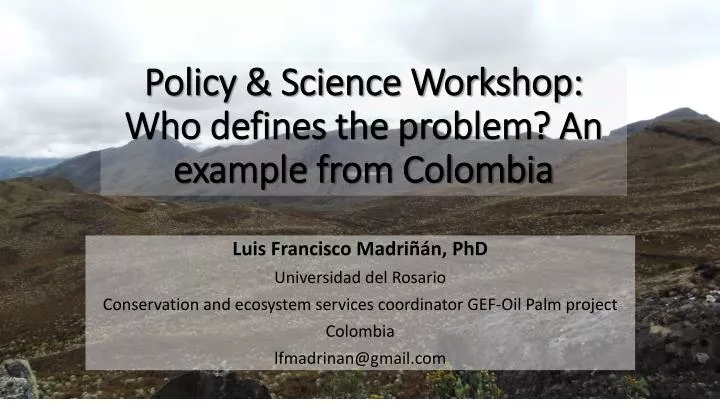 policy science workshop who defines the problem an example from colombia