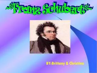 ~*Franz Schubert*~