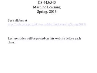 CS 445/545 Machine Learning Spring, 2013