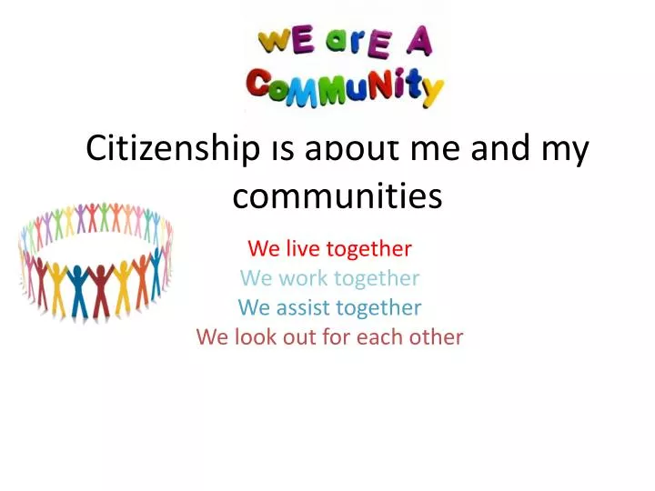 citizenship is about me and my communities