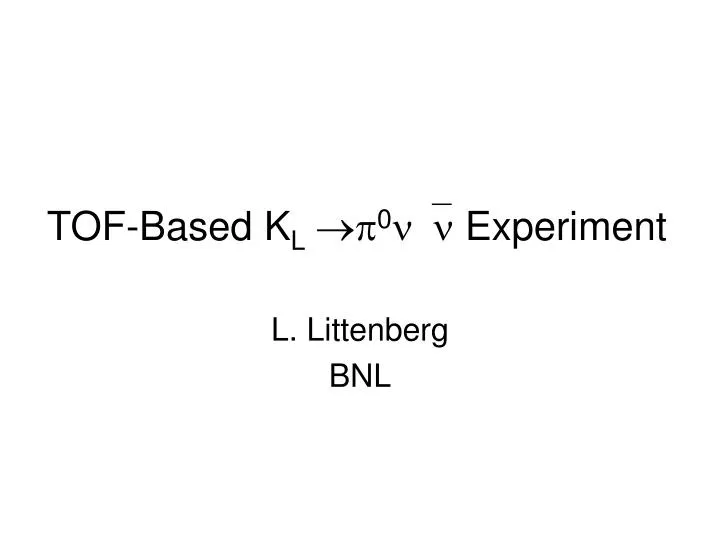 tof based k l 0 experiment