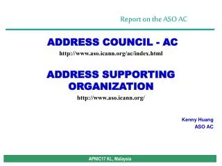 ADDRESS COUNCIL - AC aso.icann/ac/index.html ADDRESS SUPPORTING ORGANIZATION