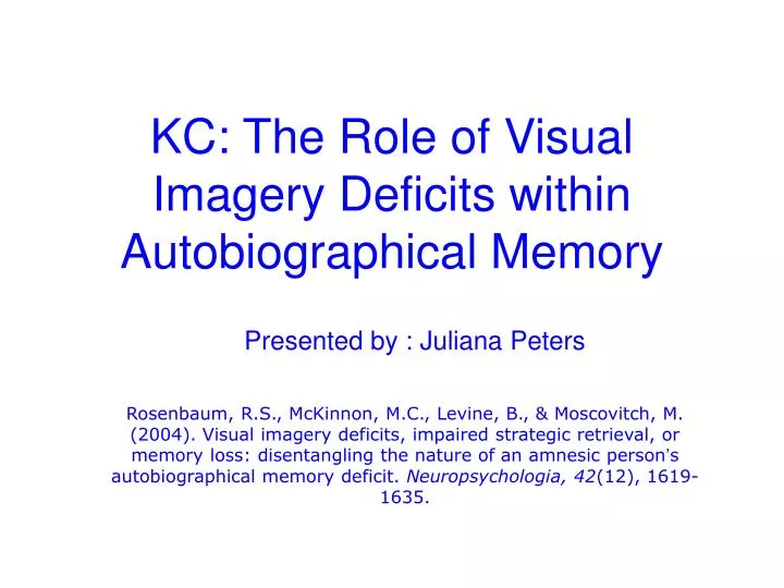 kc the role of visual imagery deficits within autobiographical memory