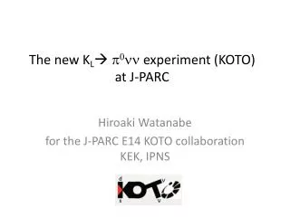 The new K L ? p 0 nn experiment (KOTO) at J-PARC