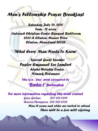 Men's Fellowship Prayer Breakfast Saturday, July 25 , 2010 9am - 12 noon