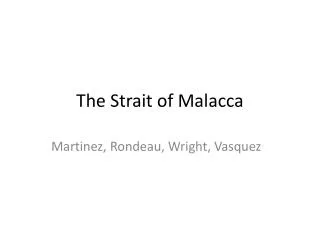 The Strait of Malacca