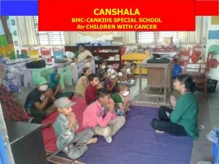 CANSHALA BMC-CANKIDS SPECIAL SCHOOL for CHILDREN WITH CANCER