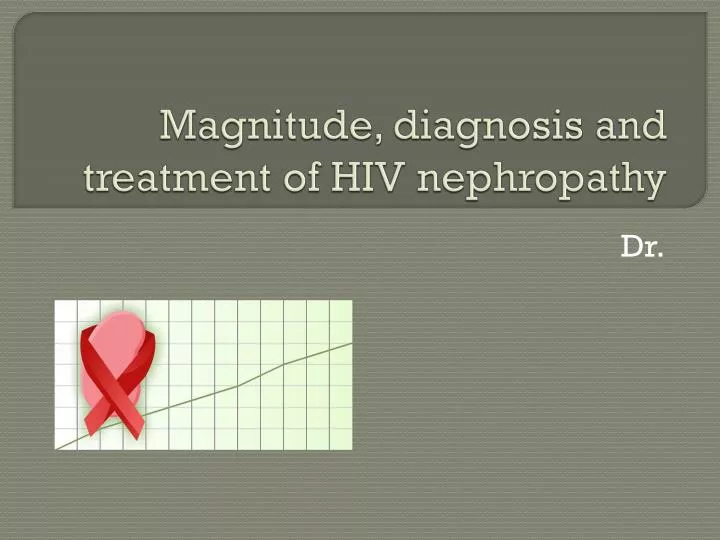 magnitude diagnosis and treatment of hiv nephropathy