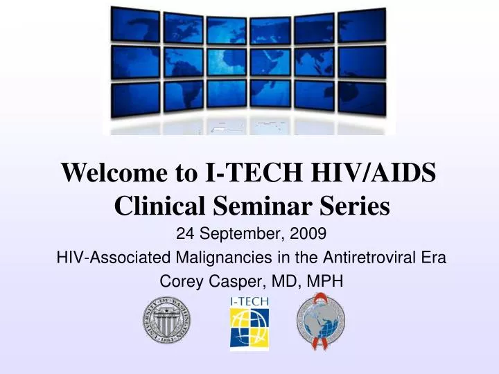 24 september 2009 hiv associated malignancies in the antiretroviral era corey casper md mph
