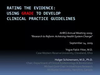 Rating the Evidence: Using GRADE to Develop Clinical Practice Guidelines