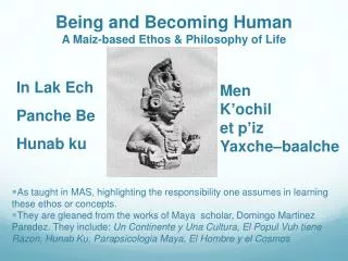Being and Becoming Human A Maiz-based Ethos &amp; Philosophy of Life