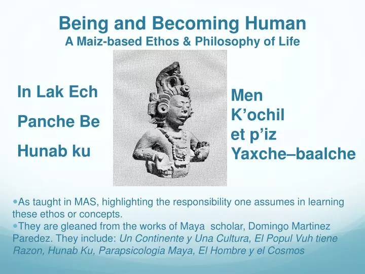 being and becoming human a maiz based ethos philosophy of life